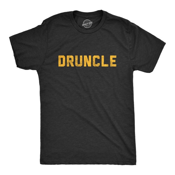 Druncle Definition T-Shirt Funny Gift For Uncle Druncle Definition T-Shirt Funny Gift For Uncle