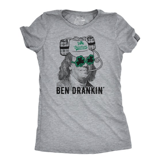 Ben Drankin Funny Green Shamrock Political St Patricks Day T-Shirt Ben Drankin Funny Green Shamrock Political St Patricks Day T-Shirt