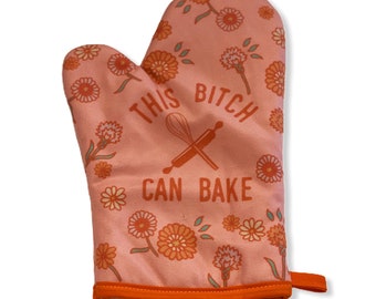 This Bitch Can Bake Oven Mitt, Housewarming Gift, Pot Holder, Christmas Gift, Hostess Gift, Funny Oven Mitts, Baking Oven Mitts