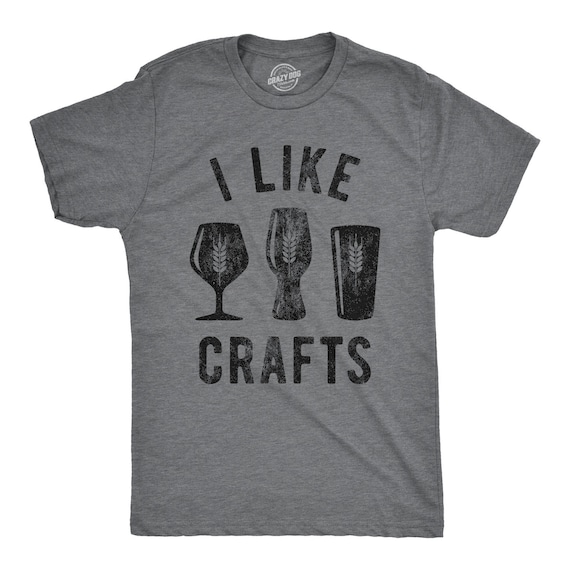 Beer Shirt Men, I Like Crafts, Craft Beer Shirts, IPA, St Patricks Day Shirt Funny, Funny Alcohol Shirts, Drinking Party Shirts Il_570xn