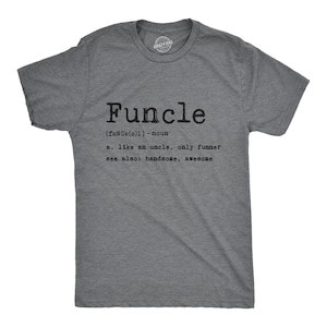 Funcle Definition, Like an Uncle Only Funner Shirt, Gift for Uncle ...