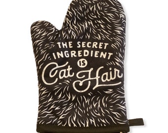 Secret Ingredient Cat Hair Oven Mitt, Housewarming Gift, Christmas Gift, Hostess Gift, Funny Oven Mitts, Cat Mom Gifts, Cat Aprons