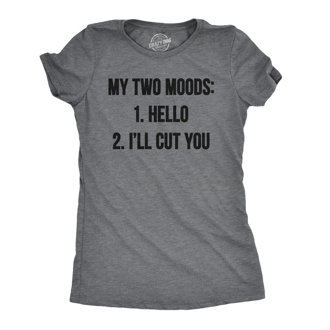 My Two Moods Hello I'll Cut You T-Shirt Introverts Shirt My Two Moods Hello I'll Cut You T-Shirt Introverts Shirt