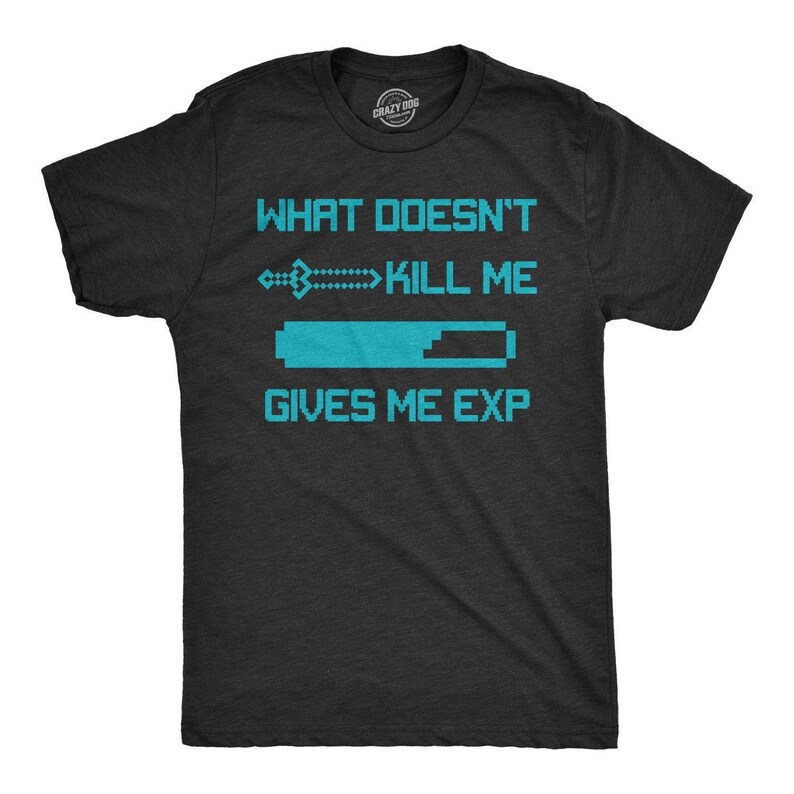What Doesn't Kill Me Gives Me EXP Shirt, Funny Retro Gamer T-Shirt image 2