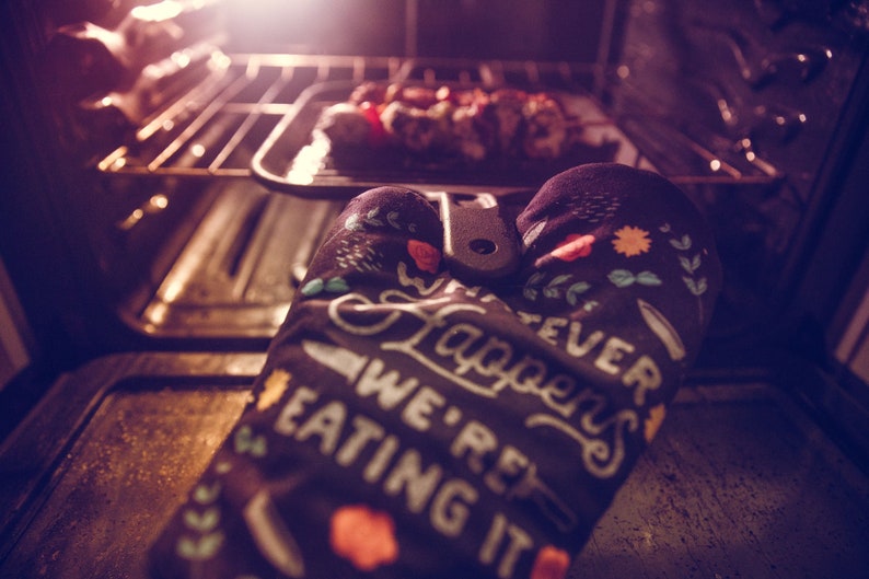 Whatever Happens We Are Eating It Oven Mitt, Housewarming Gift, Pot Holder, Christmas Gift, Hostess Gift, Funny Oven Mitts, Baking Gifts image 2