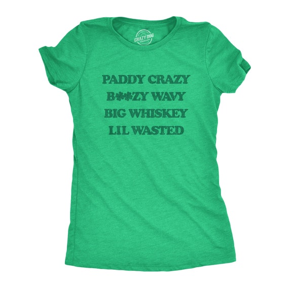 Paddy Crazy, Boozy Wavy, Big Whiskey, Lil Wasted, Irish Drinking, Womens Saint Patricks Day Shirts, Funny St Patricks Day Shirt Il_570xn