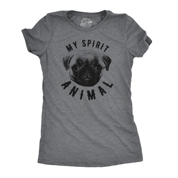 Pug Shirt, Womens Cute Shirt, Spirit Animal Pug, Animal Shirt, Trendy Shirts, Funny Pug Shirts, My Spirit Animal Pug, Funny Dog Shirts Il_570xn