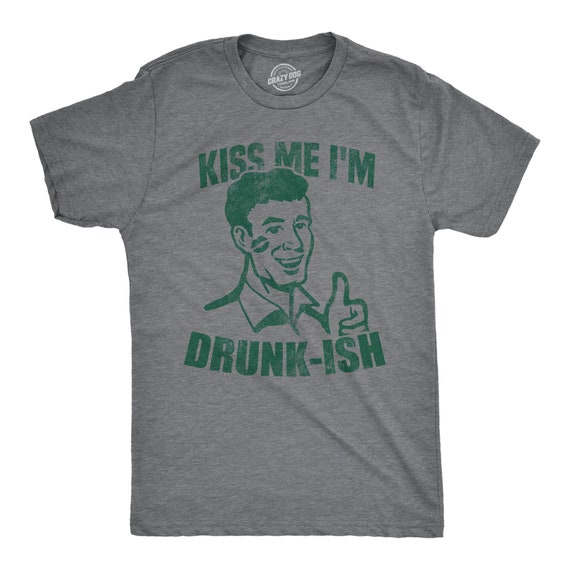 Kiss MeI'm Drunk-ish, Drinking Shirt, St Patricks Day Shirt Men, Lucky Green Beer Irish shirt, Clover Shirt, Funny Shirts Il_570xn