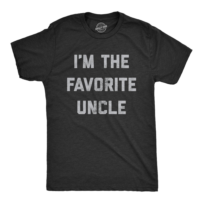 I'm the Favorite Uncle Funny Shirts Gift for Uncle Etsy