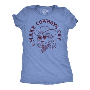 I Make Cowboys Cry, Cowboy Shirts, Cowboy Romance, Cowboy Boots, Southerner Shirts, Farm Girl, Try Me, Cowgirl Shirts, Funny Cowgirl Shirts