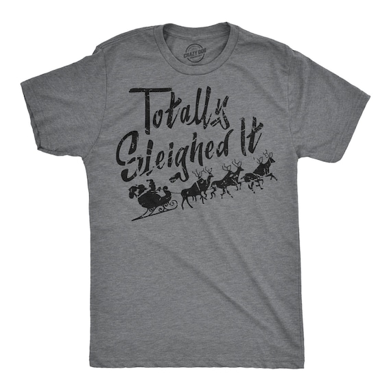 Totally Sleighed it T-Shirt Totally Sleighed it T-Shirt