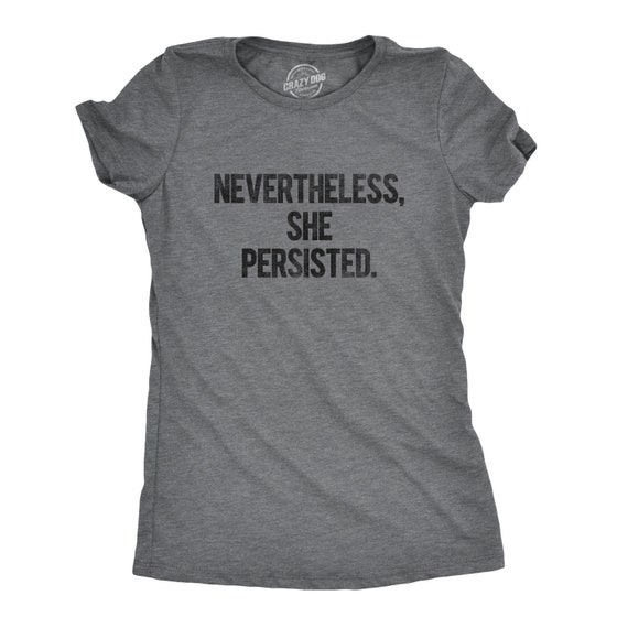Trump Nevertheless He Persisted - Men Funny T Shirt Gift Trump Nevertheless He Persisted - Men Funny T Shirt Gift