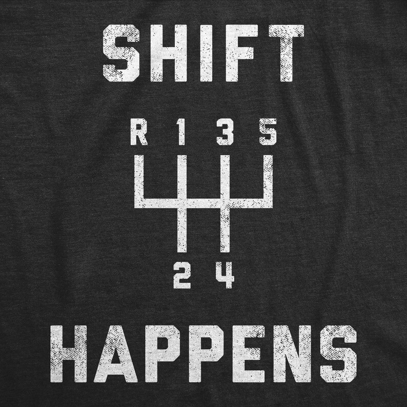 Camiseta "Shift Happens Manual Transmission" (A mudança acontece) - Camiseta engraçada para apaixonados por carros - Presente ideal para o pai com câmbio manual imagem 2