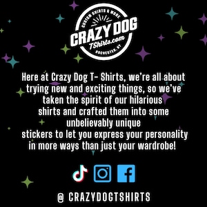 May include: Black background with colorful star shapes and the Crazy Dog T-Shirts logo. Text reads: "Here at Crazy Dog T-Shirts, we're all about trying new and exciting things..." Social media icons for TikTok, Instagram, and Facebook are also visible.