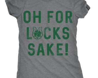 Maglietta irlandese portafortuna, Oh for Lucks Sake Tee