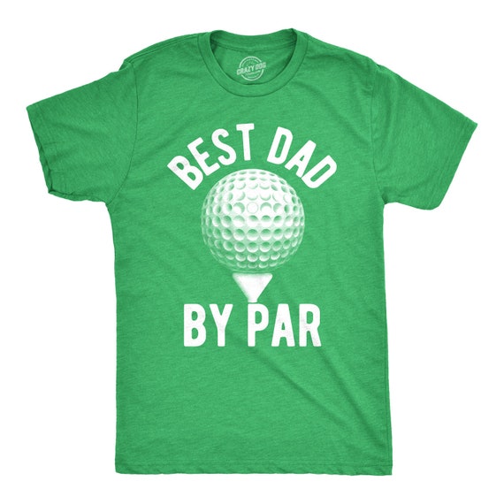 Best Dad By Par, Dad Golf Shirts, Cool Dad Shirt, Dad Gift Ideas, Best Dad Ever Shirt, Fathers Day Gift, Funny Shirt For Dads, Golfing Dad Il_570xn