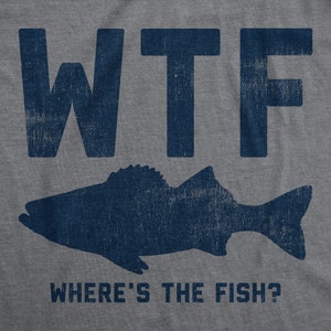 Worldoftshirts Fish Funny Fishing T-shirt: WTF Where's the Fish, Fisherman Gift - Etsy