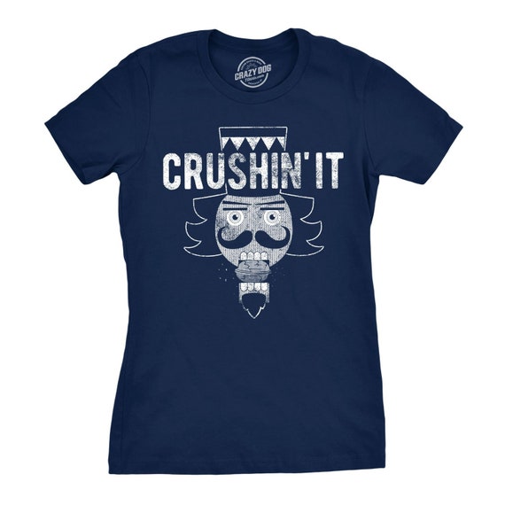 Rude Christmas Shirt, Nutcracker Christmas Top, Crushin It Tee, Christmas Shirt Women, Festive Tees Women, Funny Christmas Shirts, Rude Xmas Il_570xn