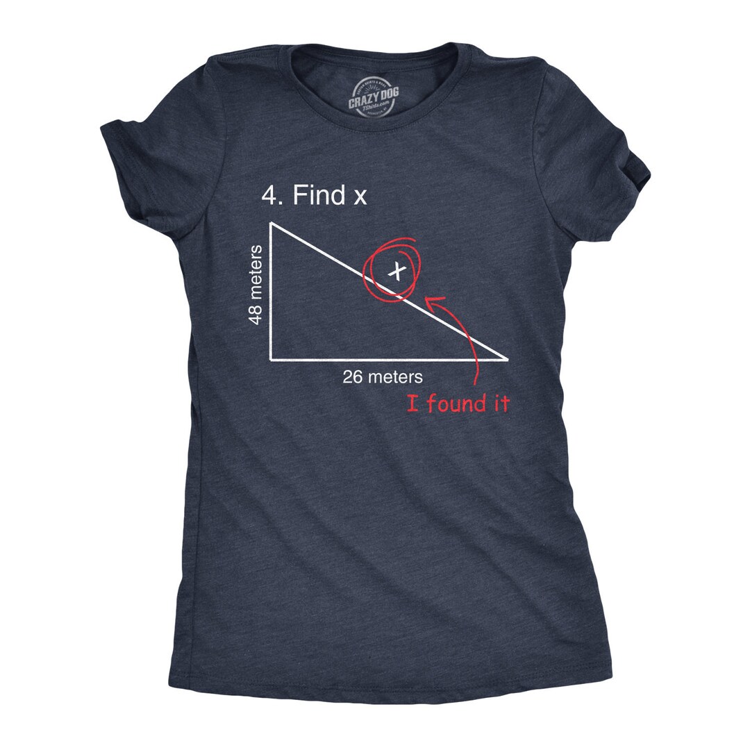 Geeky Shirts, Nerdy Tshirts, Find X, There It Is, Maths Shirt, Maths ...
