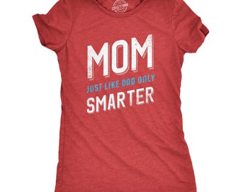 Funny Mom T-Shirt, Sarcastic Mother's Day Gift