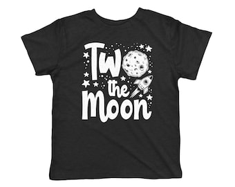 Two The Moon, 2nd Birthday Shirt, 2 Years Old Shirt, Toddler Birthday T Shirt, T Shirt For 2-Year-Old, Year T Shirts, Novelty Kids T Shirts