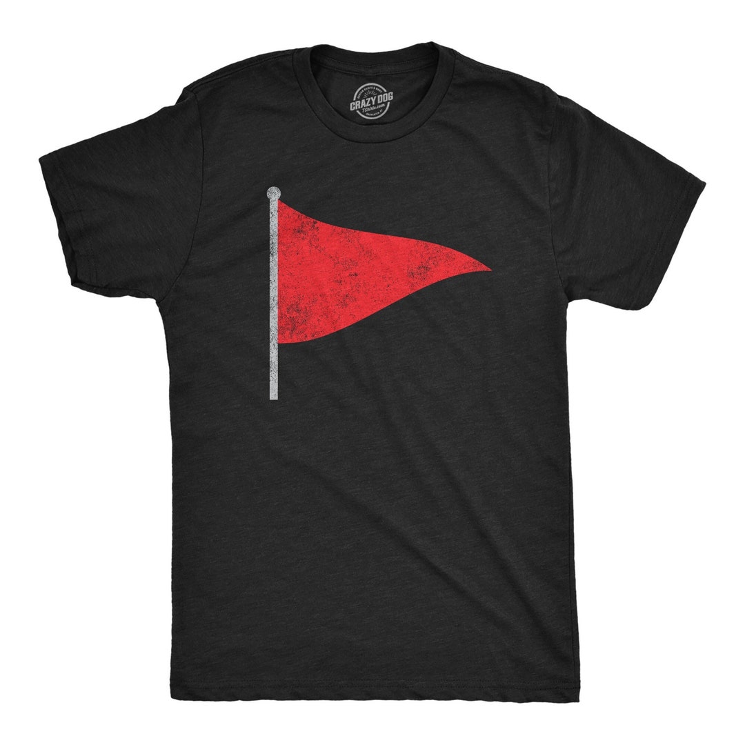Funny Red Flag Graphic Tee, Single for Life Shirt - Etsy