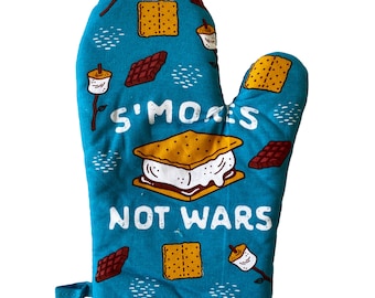 S'Mores Not Wars Oven Mitt, Housewarming Gift, Christmas Gift, Hostess Gift, Funny Oven Mitts, S'more Oven Mitts, Campfire