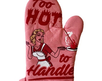 Too Hot To Handle Oven Mitt, Housewarming Gift, Pot Holder, Christmas Gift, Hostess Gift, Funny Oven Mitts, Vintage Lady, Horrible Chefs