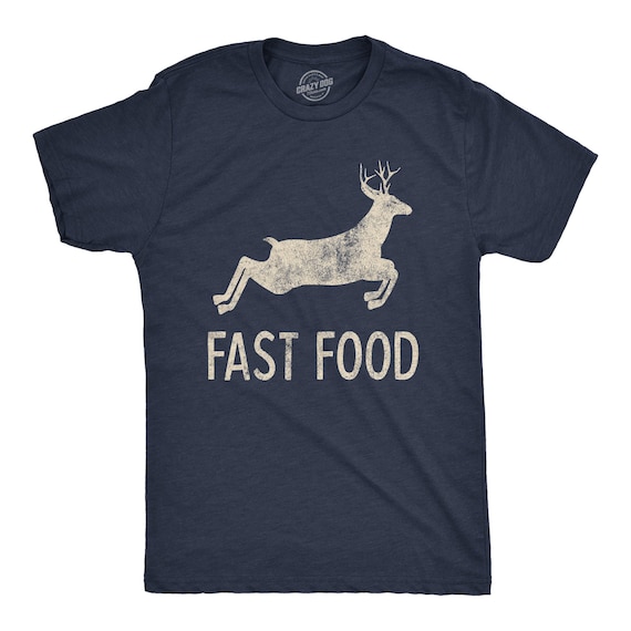 Fast Food Deer Hunting T-Shirt Funny Gift For Hunters T-Shirt Fast Food Deer Hunting T-Shirt Funny Gift For Hunters T-Shirt