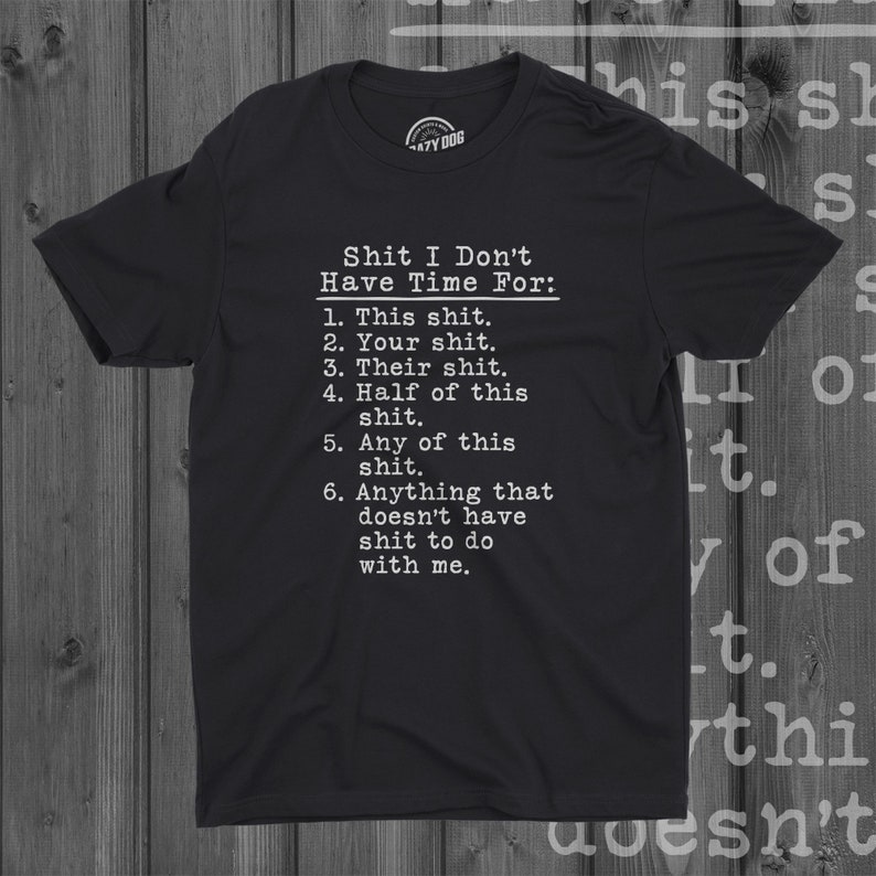 Shit List Shirt Swearing Shirt Shit I Dont Have Time for - Etsy