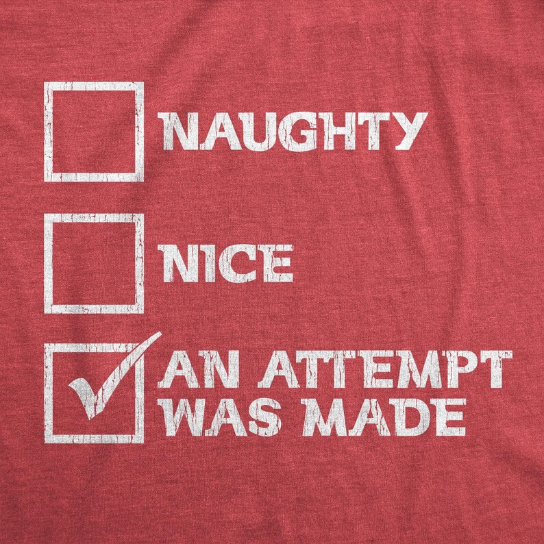 An Attempt Was Made Christmas T-Shirt, Funny Naughty List Xmas Shirt image 2