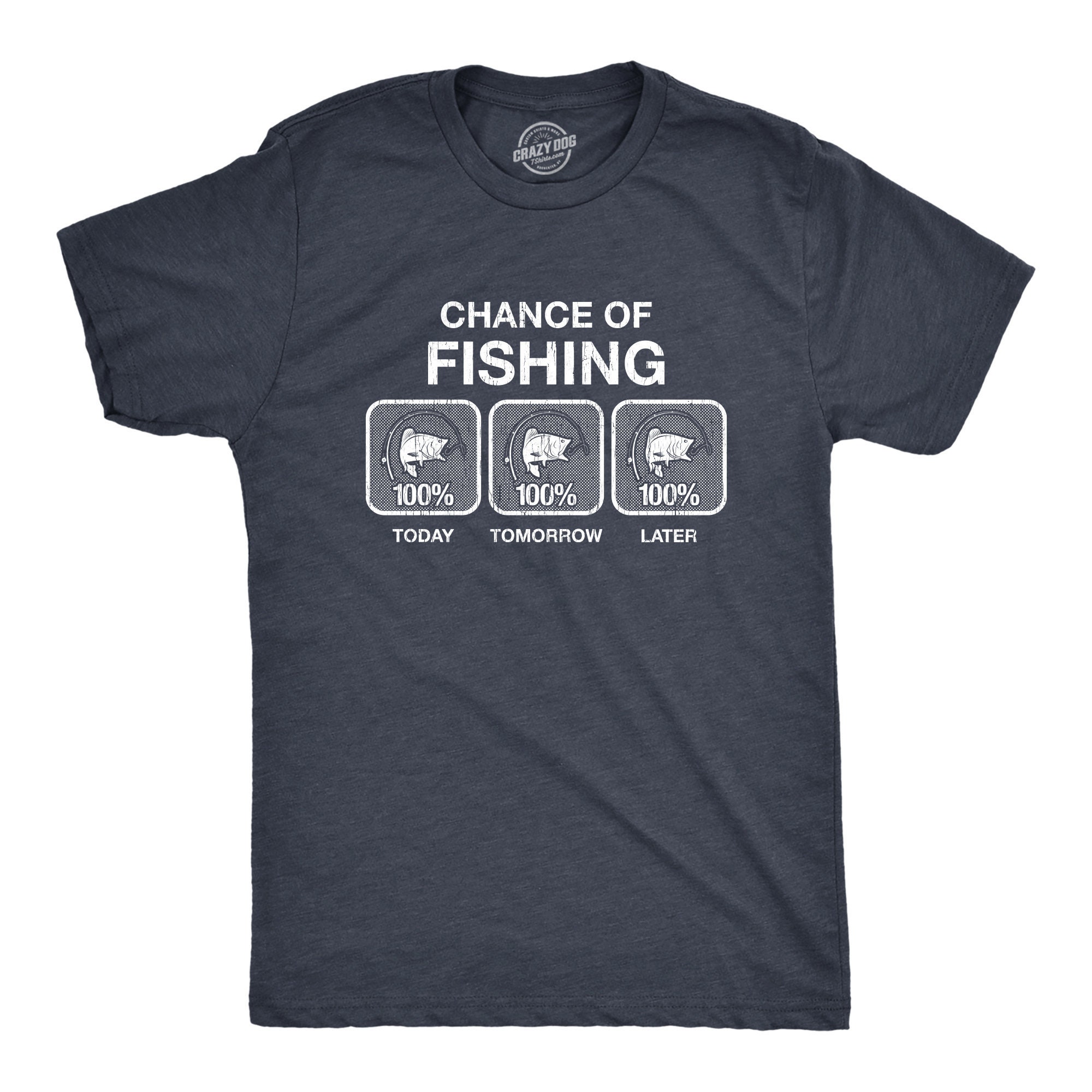 Crazy Dog T-Shirts Mens 100% Chance Of Fishing Tshirt Funny Outdoor Fishing Novelty Camp Tee (Heather Navy) - S Other S