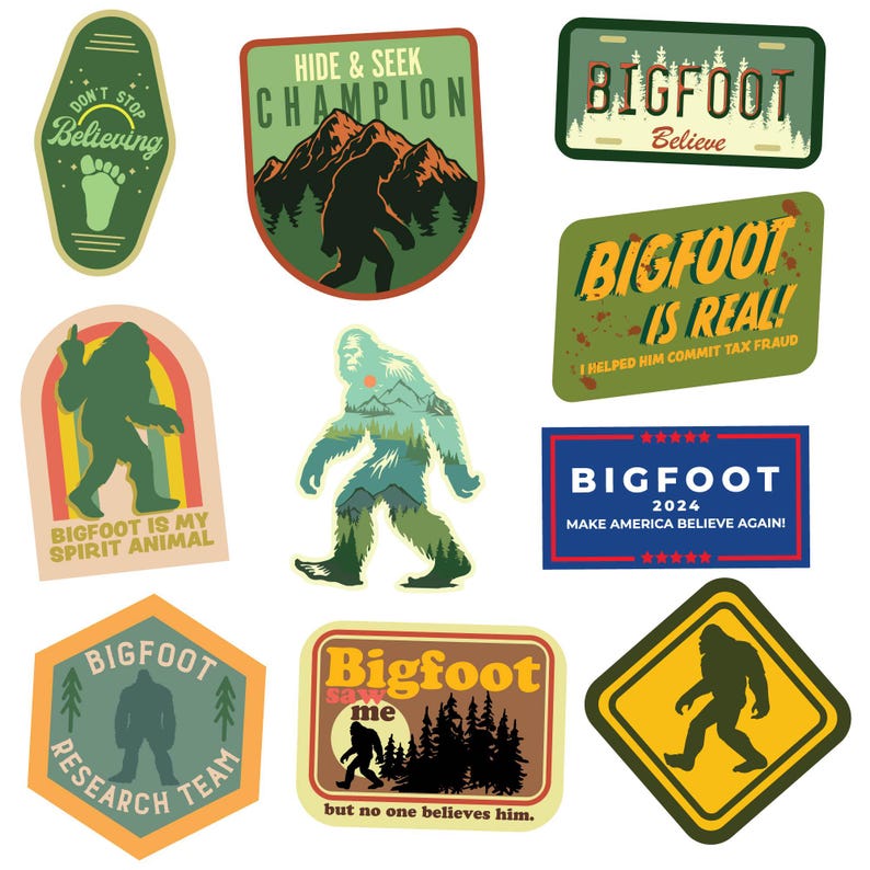 May include: A set of ten colorful stickers featuring various Bigfoot designs. The stickers feature different slogans and images, including "Bigfoot is Real!" and "Bigfoot 2024 Make America Believe Again!"
