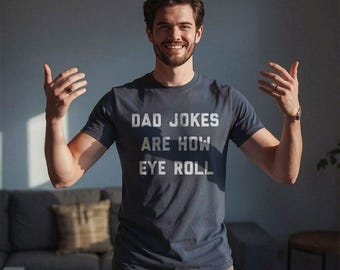 Funny Dad Jokes T-Shirt, Father's Day Gift