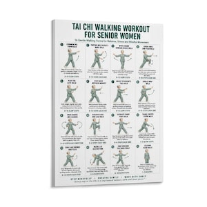 May include: A white instructional poster titled Tai Chi Walking Workout for Senior Women, featuring sixteen numbered illustrations of a person in grey clothing performing various Tai Chi movements with descriptive text for each exercise.