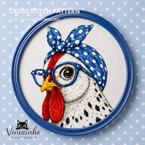 May include: A cross stitch pattern featuring a chicken wearing blue glasses and a blue polka dot headscarf. The design is framed in a circular blue hoop. Text at the top reads CROSS STITCH PATTERN PDF INSTANT DOWNLOAD. Bottom text reads Vinizinho PATTERNS.