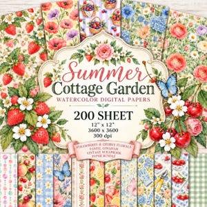 May include: A digital paper collection titled Summer Cottage Garden featuring watercolor illustrations of strawberries, cherries, flowers, and butterflies. The text includes 200 SHEET, 12 x 12, 3600 x 3600, 300 dpi, and descriptions of the floral patterns.
