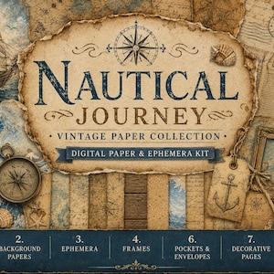 May include: A vintage-themed digital paper and ephemera kit with a nautical theme. The design includes a compass, a sailboat, and aged paper textures. The text "Nautical Journey" is prominently displayed, along with the words "Vintage Paper Collection" and "Digital Paper & Ephemera Kit".