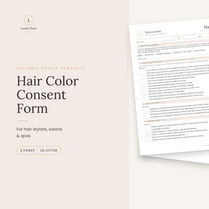 May include: A two-page editable hair colour consent form template for salons and spas. The document features sections for client information, hair health history, and service expectations, printed on white A4-sized paper with black text.