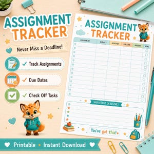 May include: An assignment tracker printable sheet featuring a cartoon fox in a teal hoodie, with columns for assignment, subject, assigned, due date, priority, and done. The page includes an important deadlines section, star icons, and the text Assignment Tracker.