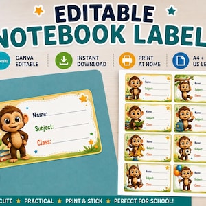 May include: A set of eight editable notebook labels featuring cartoon monkey illustrations. The labels include fields for Name, Subject, and Class. The text reads EDITABLE NOTEBOOK LABELS, CANVA EDTIABLE, INSTANT DOWNLOAD, PRINT AT HOME, A4 + US LETTER.