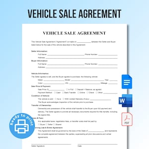 May include: A white Vehicle Sale Agreement form with black text, including sections for seller and buyer information, vehicle details, and payment terms. The document includes a "Ready to Print" icon.