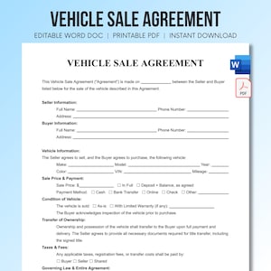 May include: A white document titled VEHICLE SALE AGREEMENT with sections for Seller Information, Buyer Information, Vehicle Information, Sale Price & Payment, Condition of Vehicle, Transfer of Ownership, Taxes & Fees, and Governing Law & Entire Agreement.