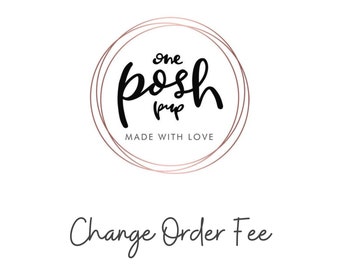 Change Order Fee - Add Addtional Text