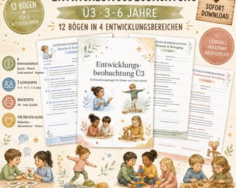 May include: A set of 12 developmental observation sheets for children aged 3 to 6 years, featuring watercolor illustrations of children playing. The documents include text in German, organized into four developmental areas, and are formatted for A4 printing.