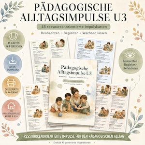 Könnte beinhalten: Ein Set aus 48 ressourcenorientierten Impulskarten mit dem Titel PÄDAGOGISCHE ALLTAGSIMPULSE U3, illustriert mit Kindern und Erwachsenen. Die Karten enthalten Texte zum Beobachten, Begleiten und Wachsen lassen im pädagogischen Alltag.