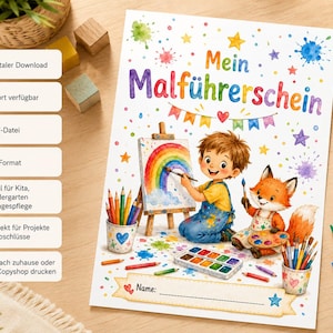 Può includere: Un certificato stampabile intitolato Mein Malführerschein con un'illustrazione ad acquerello di un bambino e una volpe che dipingono un arcobaleno su un cavalletto. Il design include schizzi di vernice colorati, stelle e una riga per il nome.