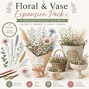 Puede incluir: Ilustración digital de un paquete de expansión floral y jarrón con complementos de ramo imprimibles. La imagen muestra flores, vegetación, jarrones y cestas. El texto incluye "Archivos PDF imprimibles", "Cortar y organizar por color" y "Crea hermosos arreglos".
