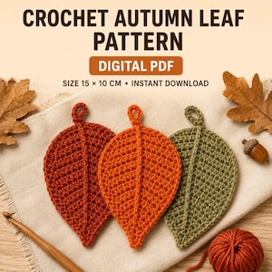 以下が含まれることがあります： CROCHET AUTUMN LEAF PATTERN、DIGITAL PDF、SIZE 15 x 10 cmのテキストが記載された秋の葉のデジタルPDFかぎ針編みパターン。ダークレッド、オレンジ、オリーブグリーンの3枚のかぎ針編みの葉が、木製のかぎ針と一緒に表示されています。