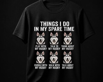 Things I Do In My Spare Time Husky PNG, Funny Husky Dog Lover Shirt Design, Siberian Husky Sublimation, Dog Mom PNG, Dog Dad PNG,